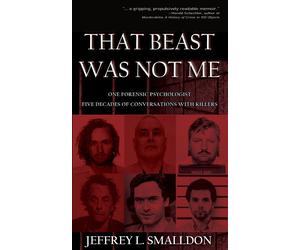 Jeffrey L Smalldon That Beast Was Not Me (Tascabile)
