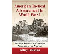 Jeffrey LaMonica American Tactical Advancement in World War I (Tascabile)