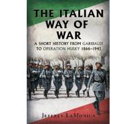 Jeffrey LaMonica The Italian Way of War (Copertina rigida)