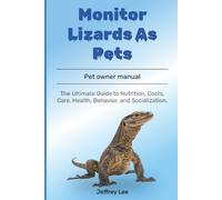 Jeffrey Lee Monitor Lizards As Pets (Tascabile)