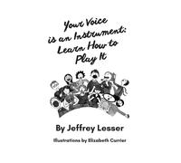 Jeffrey Lesser Your Voice is an Instrument (Copertina rigida)