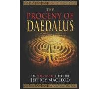 Jeffrey Lincohn MacLeod The Progeny of Daedalus (Tascabile) Three Sisters