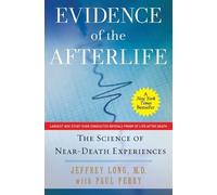 Jeffrey Long Paul Perry Evidence of the Afterlife (Tascabile)