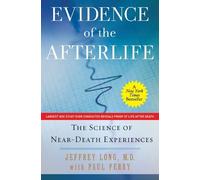 Jeffrey Long Paul Perry Evidence of the Afterlife (Tascabile)