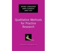 Jeffrey Longhofer Jerry Floersch J Qualitative Methods for Practice (Tascabile)