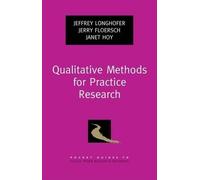 Jeffrey Longhofer Jerry Floersch J Qualitative Methods for Practice (Tascabile)