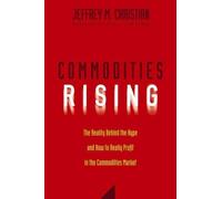 Jeffrey M. Christian Commodities Rising (Copertina rigida)