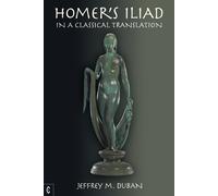 Jeffrey M. Duban Homer's Iliad in a Classical Translation (Copertina rigida)