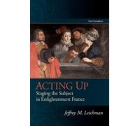 Jeffrey M. Leichman Acting Up (Copertina rigida) Scènes Francophones