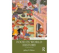 Jeffrey M. Pilcher Food in World History (Tascabile) Themes in World History