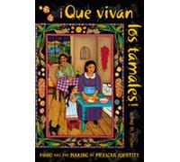 Jeffrey M. Pilcher Que Vivan Los Tamales (Tascabile)