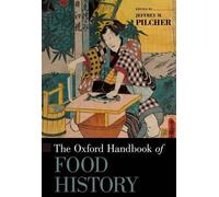 Jeffrey M. Pilcher The Oxford Handbook of Food History (Copertina rigida)