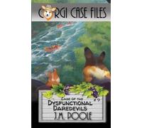 Jeffrey M Poole Case of the Dysfunctional Daredevils (Tascabile)