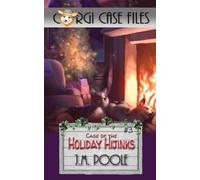 Jeffrey M Poole Case of the Holiday Hijinks (Tascabile) Corgi Case Files