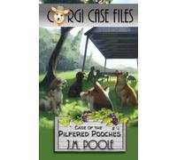 Jeffrey M Poole Case of the Pilfered Pooches (Tascabile) Corgi Case Files