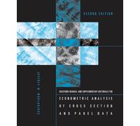 Econometric Analysis of Cross Section and Panel Data (Solution Manual)