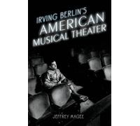 Jeffrey Magee Irving Berlin's American Musical Theater (Tascabile)