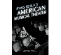 Jeffrey Magee Irving Berlin's American Musical Theater (Tascabile)