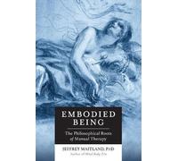 Jeffrey Maitland Embodied Being (Tascabile)