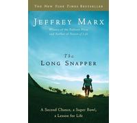 Jeffrey Marx The Long Snapper: A Second Chance, a Super Bowl, a Less (Tascabile)
