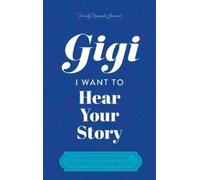 Jeffrey Mason Gigi, I Want to Hear Your Story (Copertina rigida)