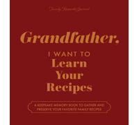 Jeffrey Mason Grandfather, I Want to Learn Your Recipes (Copertina rigida)