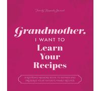 Jeffrey Mason Grandmother, I Want to Learn Your Recipes (Copertina rigida)