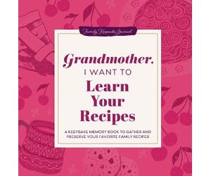 Jeffrey Mason Grandmother, I Want to Learn Your Recipes (Copertina rigida)