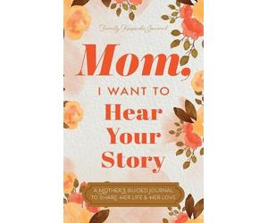 Jeffrey Mason Mom, I Want to Hear Your Story (Copertina rigida)