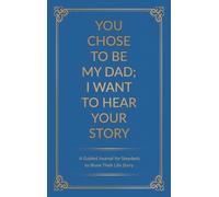 Jeffrey Mason You Chose to Be My Dad; I Want to Hear Your Sto (Copertina rigida)