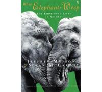 Jeffrey Masson Susan McCarthy When Elephants Weep (Tascabile)