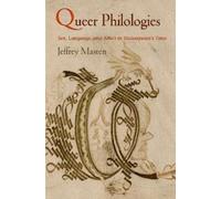 Jeffrey Masten Queer Philologies (Tascabile) Material Texts