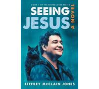 Jeffrey McClain Jones Seeing Jesus (Tascabile) Seeing Jesus