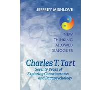 Jeffrey Mishlove Charles T Tart Charles T. Tart (Tascabile)
