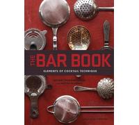 Jeffrey Morgenthal The Bar Book: Elements of Cocktail Techniq (Copertina rigida)
