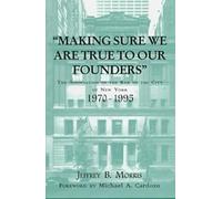 Jeffrey Morris Making Sure We Are True to Our Founders (Copertina rigida)