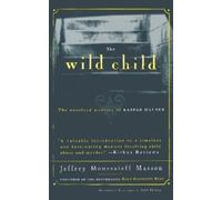 Jeffrey Moussaieff Masson The Wild Child (Tascabile)