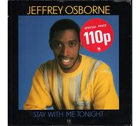 Jeffrey Osborne - JEFFREY OSBORNE Stay With Me Tonight UK 7" 45