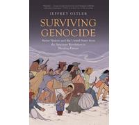 Jeffrey Ostler Surviving Genocide (Tascabile)