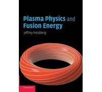 Jeffrey P. Freidberg Plasma Physics and Fusion Energy (Tascabile)