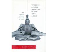 Jeffrey P. Mass Yoritomo and the Founding of the First Bakufu (Copertina rigida)