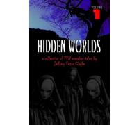 Jeffrey Peter Clarke Hidden Worlds - Volume 1 (Tascabile)