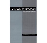 Jeffrey Pfeffer New Directions for Organization Theory (Copertina rigida)