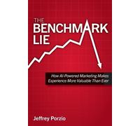 Jeffrey Porzio The Benchmark Lie (Tascabile)