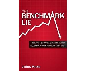 Jeffrey Porzio The Benchmark Lie (Tascabile)
