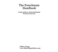Jeffrey Posner The Foreclosure Handbook - A Basic Guide to Understan (Tascabile)