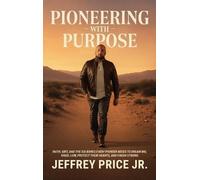 Jeffrey Price Pioneering with Purpose (Copertina rigida)