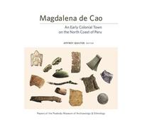Jeffrey Quilter Magdalena de Cao (Copertina rigida) Papers of the Peabody Museum