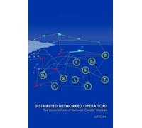 Jeffrey R Cares Distributed Networked Operations (Tascabile)