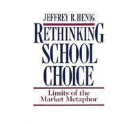 Jeffrey R. Henig Rethinking School Choice (Tascabile)